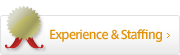 Experience & Staffing
